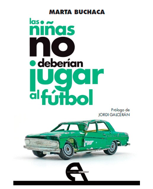Imagen 0 de Las niñas no deberían jugar al fútbol  (Tapa blanda con solapas)