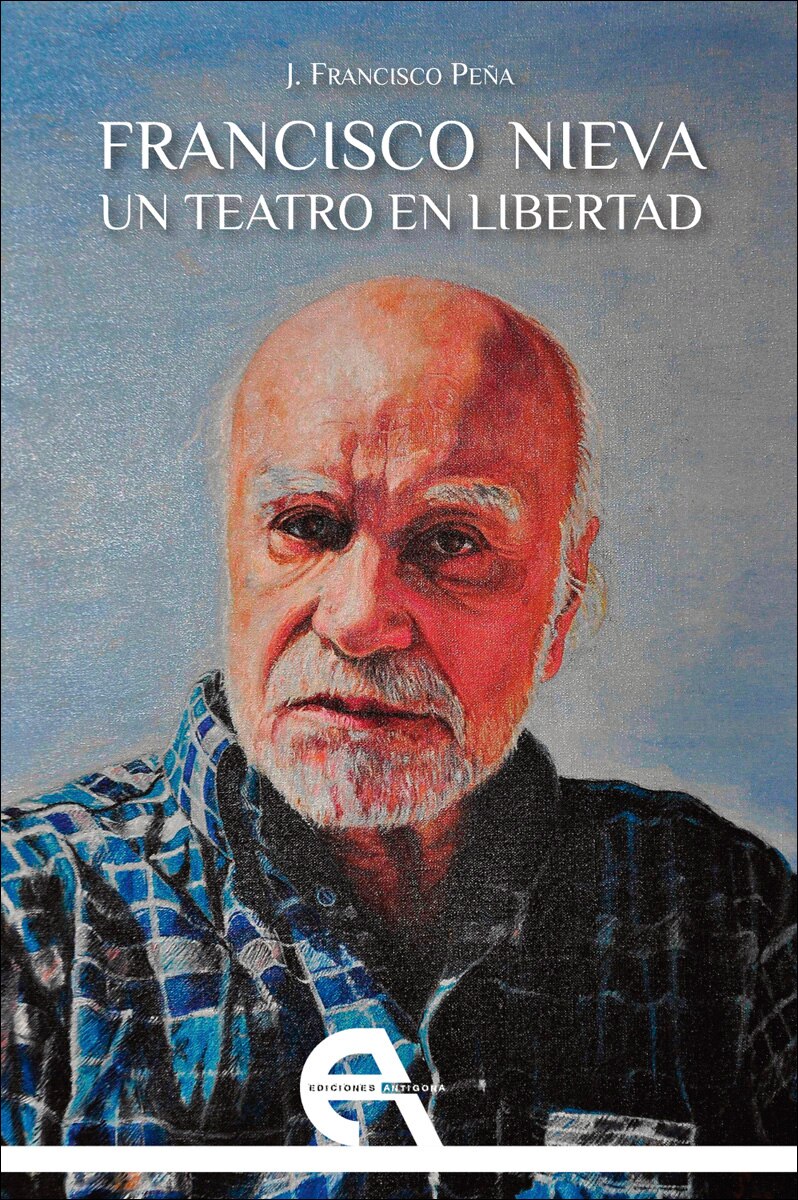 Francisco Nieva. Un teatro en libertad  (Tapa blanda con solapas) 1