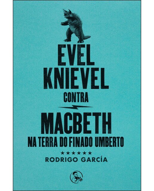 Imagen 0 de Evel Knievel contra Macbeth na terra do finado Umberto  (Tapa blanda con solapas)