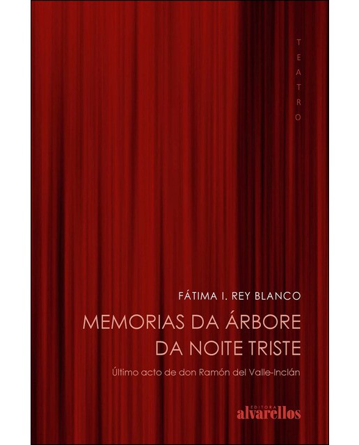 Imagem 0 de MEMORIAS DA ÁRBORE DA NOITE TRISTE: Último acto de don Ramón del Valle-Inclán