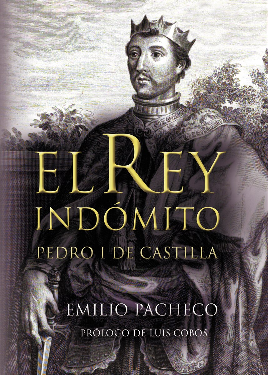 El rey indómito. Pedro i de castilla (Tapa blanda) 1