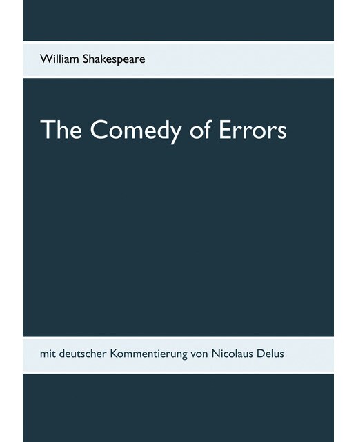 The Comedy of Errors: mit deutscher Kommentierung von Nicolaus Delus (Capa mole) 1