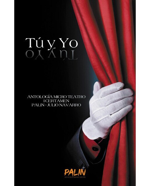 Imagen 0 de Tú y yo : antología micro-teatro i certamen palín-