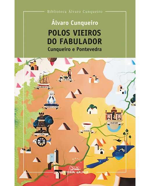 Polos vieiros do Fabulador. Cunqueiro e Pontevedra (Capa mole) 1