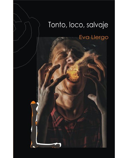 Tonto, loco, salvaje