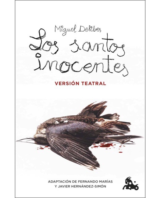 Los santos inocentes. Versión teatral  (Tapa blanda con solapas Bolsillo) 1