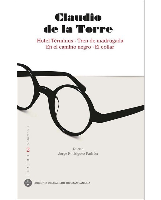 Claudio de la torre. Teatro 2