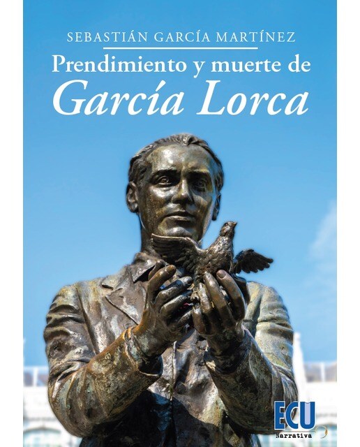 Prendimiento y muerto de García Lorca