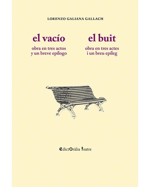 El vacío / El buit: Obra en tres actos y un breve epílogo / Obra en tres actes i un breu epíleg (Capa mole com abas) 1