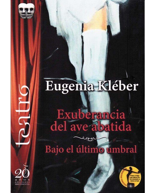 Imagen 0 de Exuberancia del ave abatida / bajo el ultimo umbra