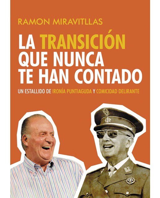 Imagen 0 de La transición que nunca te han contado  (Tapa blanda)