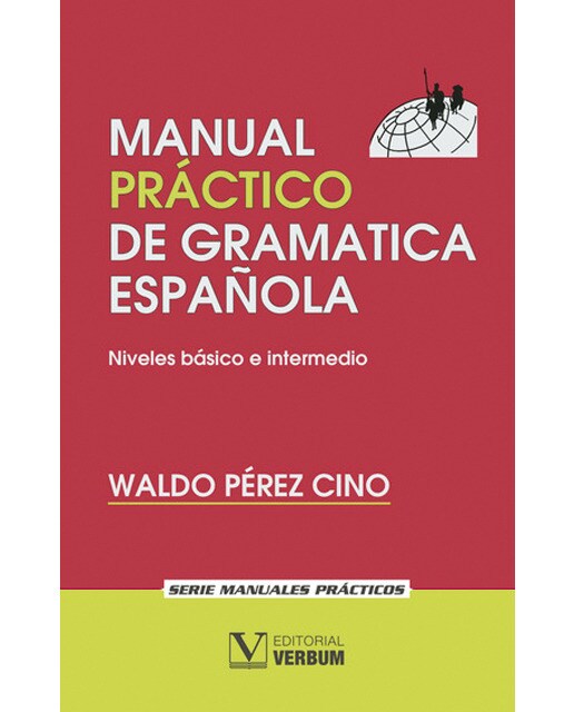 Manual Práctico de gramática española: Niveles básico e intermedio