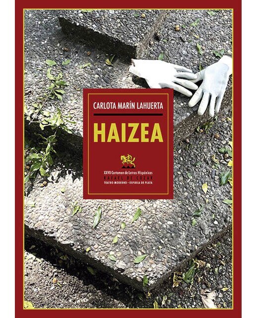 Haizea: XXVII Certamen de Letras Hispánicas Rafael de Cózar (modalidad teatro)  (Tapa blanda) 1