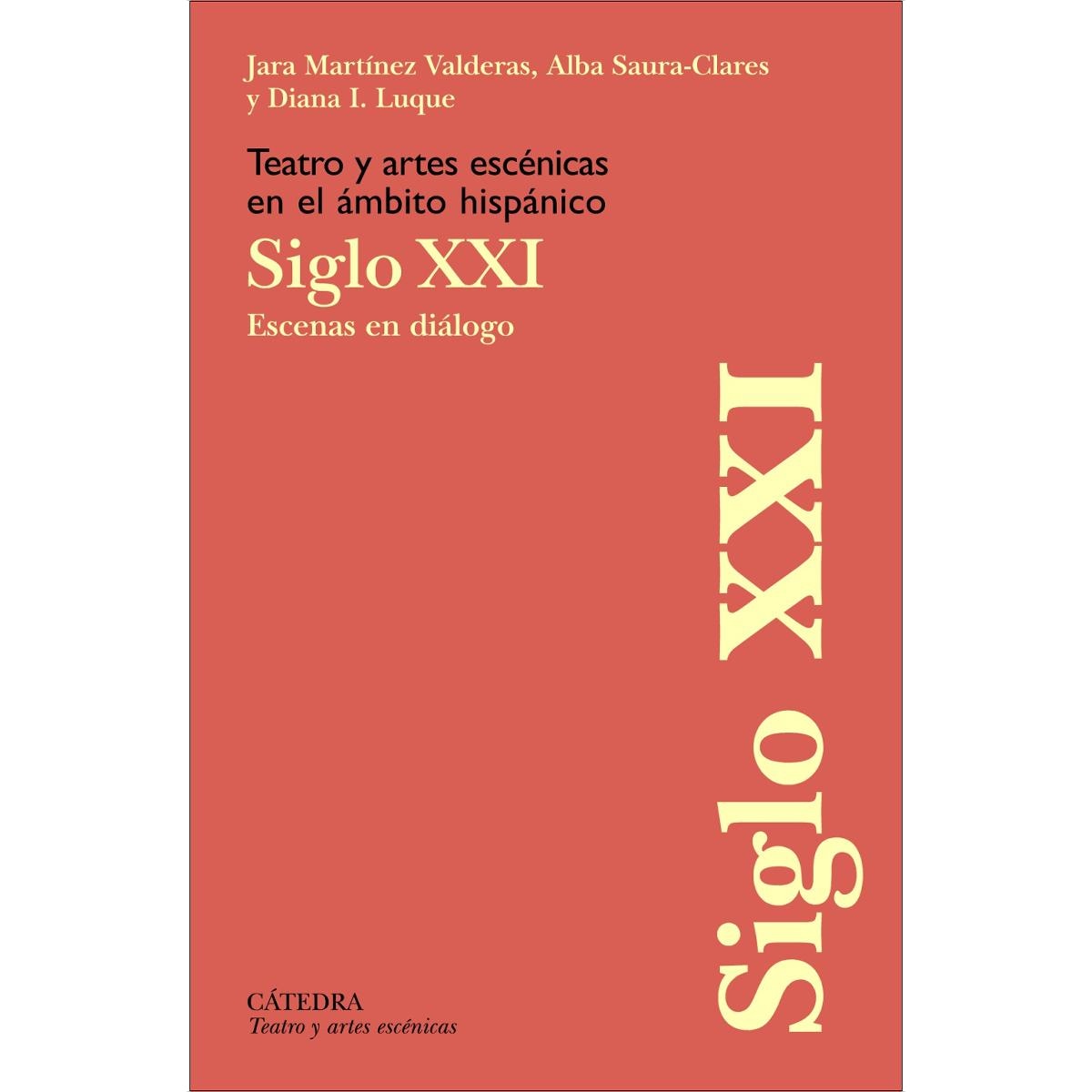 Imagen 0 de Teatro y artes escénicas en el ámbito hispánico. Siglo XXI: Escenas en diálogo  (Tapa blanda con solapas)