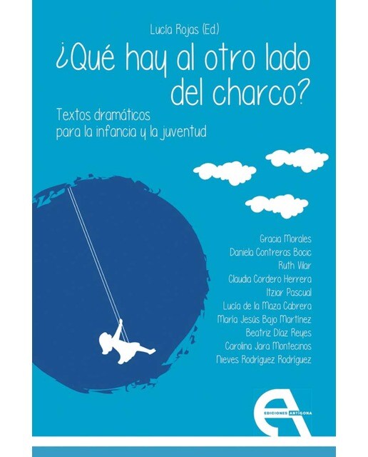 Imagen 0 de ¿Qué hay al otro lado del charco? Textos dramáticos para la infancia y la juventud (Tapa blanda con solapas)