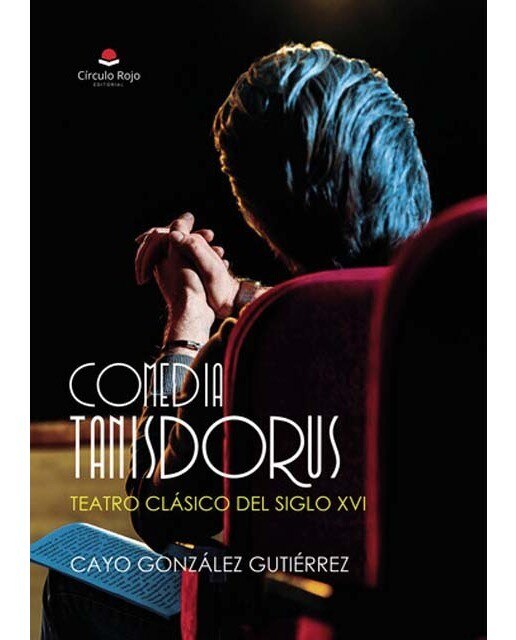 Imagen 1 de Comedia Tanisdorus: Teatro clásico del siglo XVI