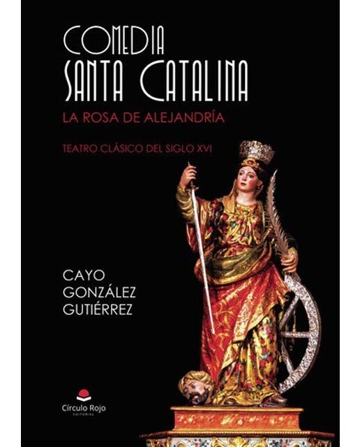 Imagen 1 de Comedia de Santa Catalina (de Alejandría): Teatro clásico del siglo XIVI