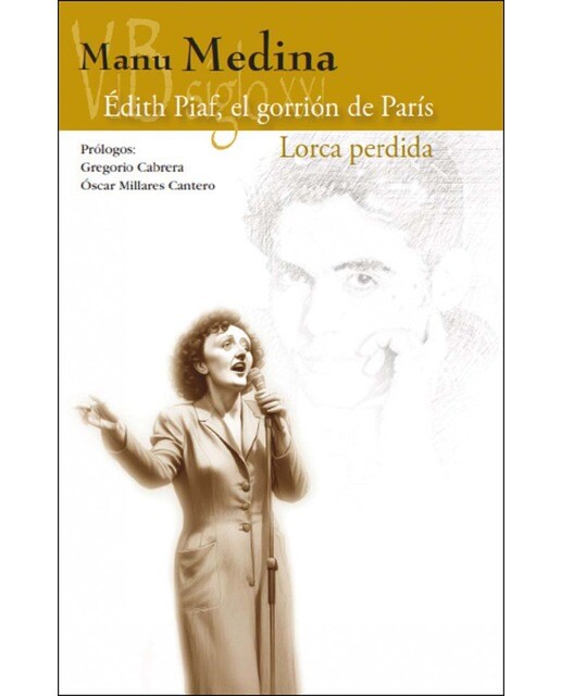 Édith Piaf, el gorrión de París - Lorca perdida