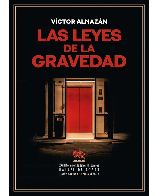 Imagen 0 de Las leyes de la gravedad: XXVIII Certamen de Letras Hispánicas Rafael de Cózar (modalidad teatro)  (Tapa blanda)