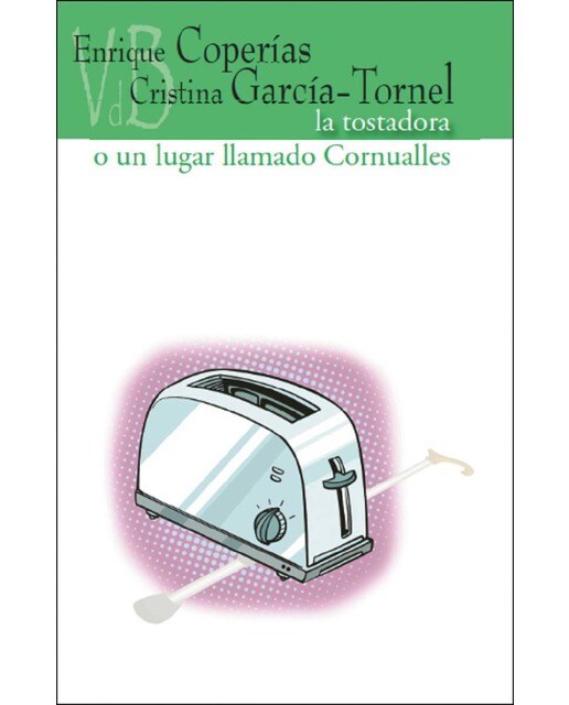 Imagen 1 de La tostadora o un lugar llamado cornualles