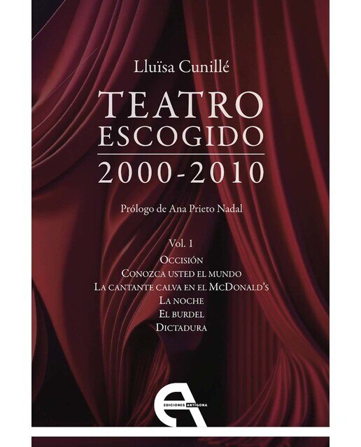 Imagen 0 de Teatro escogido vol. I (2000-2010)  (Tapa blanda Tapa blanda con solapas)