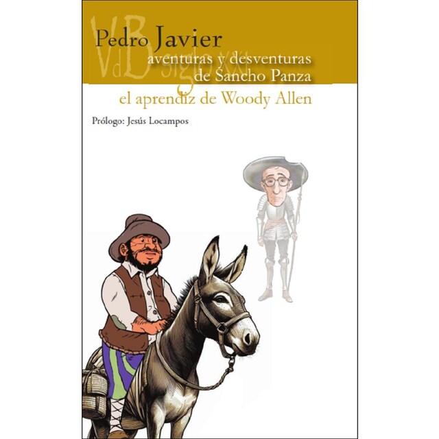 Imagem 0 de Aventuras y desventuras de Sancho Panza / El aprendiz de Woody Allen