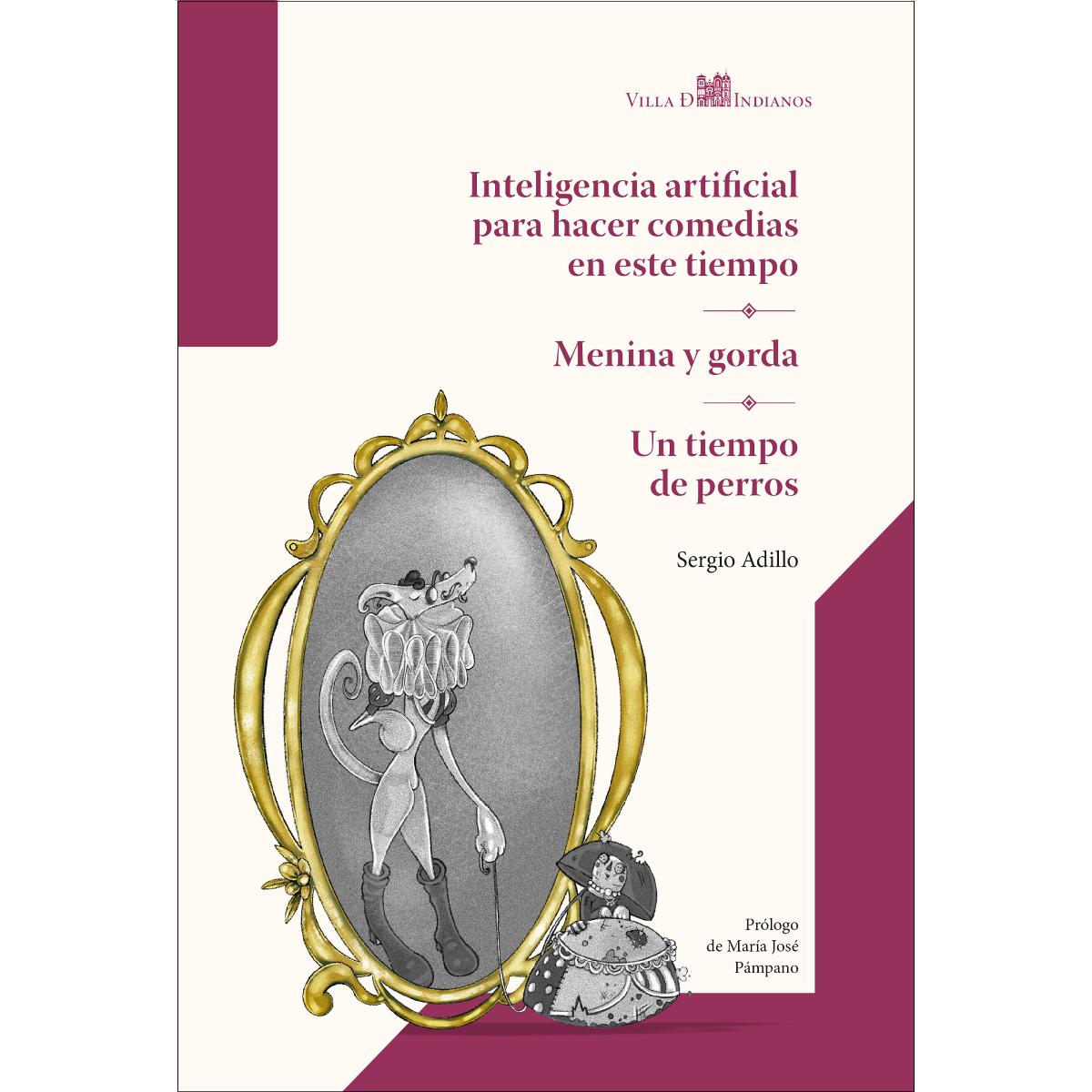 Imagem 0 de Inteligencia artificial para hacer comedias en este tiempo / Menina y gorda / Un tiempo de perros