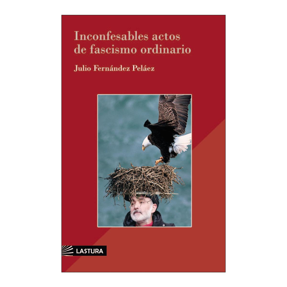 Inconfesables actos de fascismo ordinario (Capa mole com abas) 1