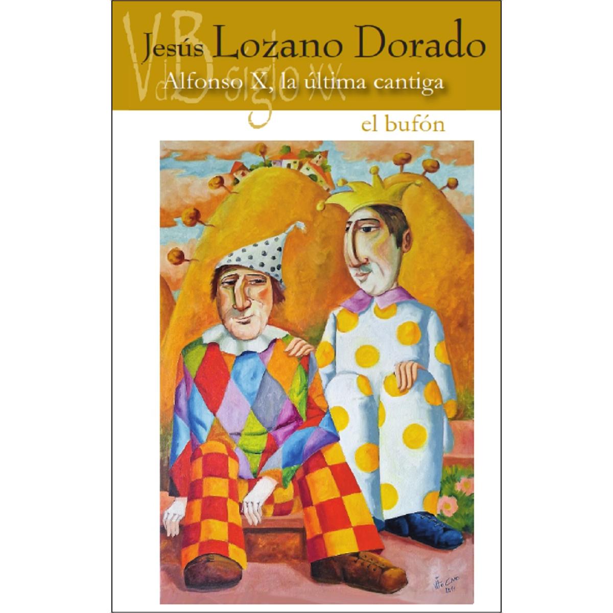 Alfonso X, la última cantiga / El bufón 1