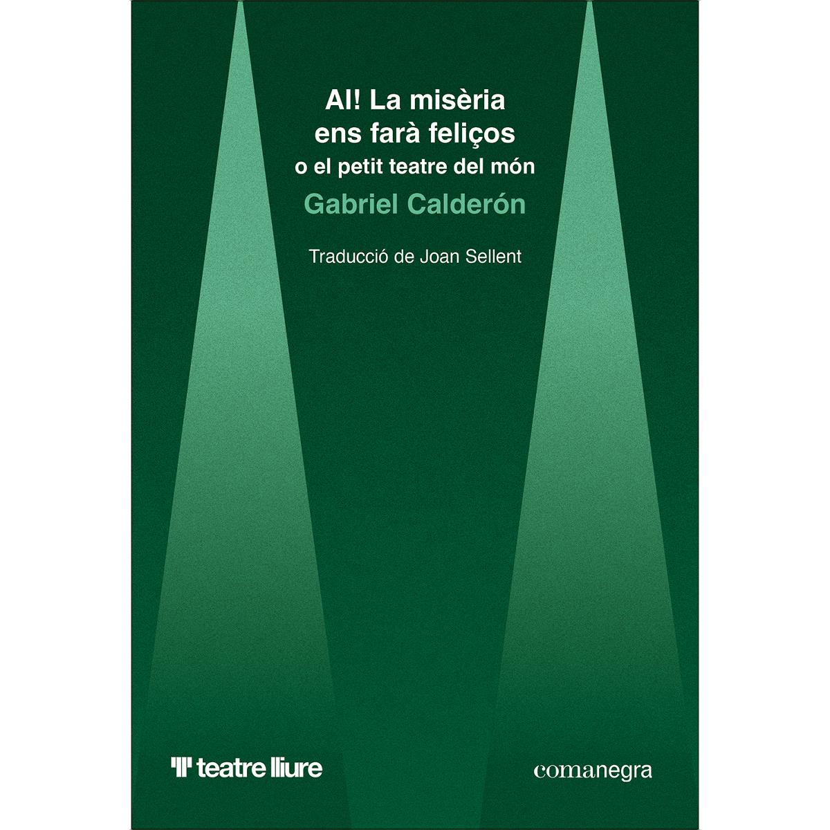 AI! La misèria ens farà feliços: o el petit teatre del món (Capa mole) 1