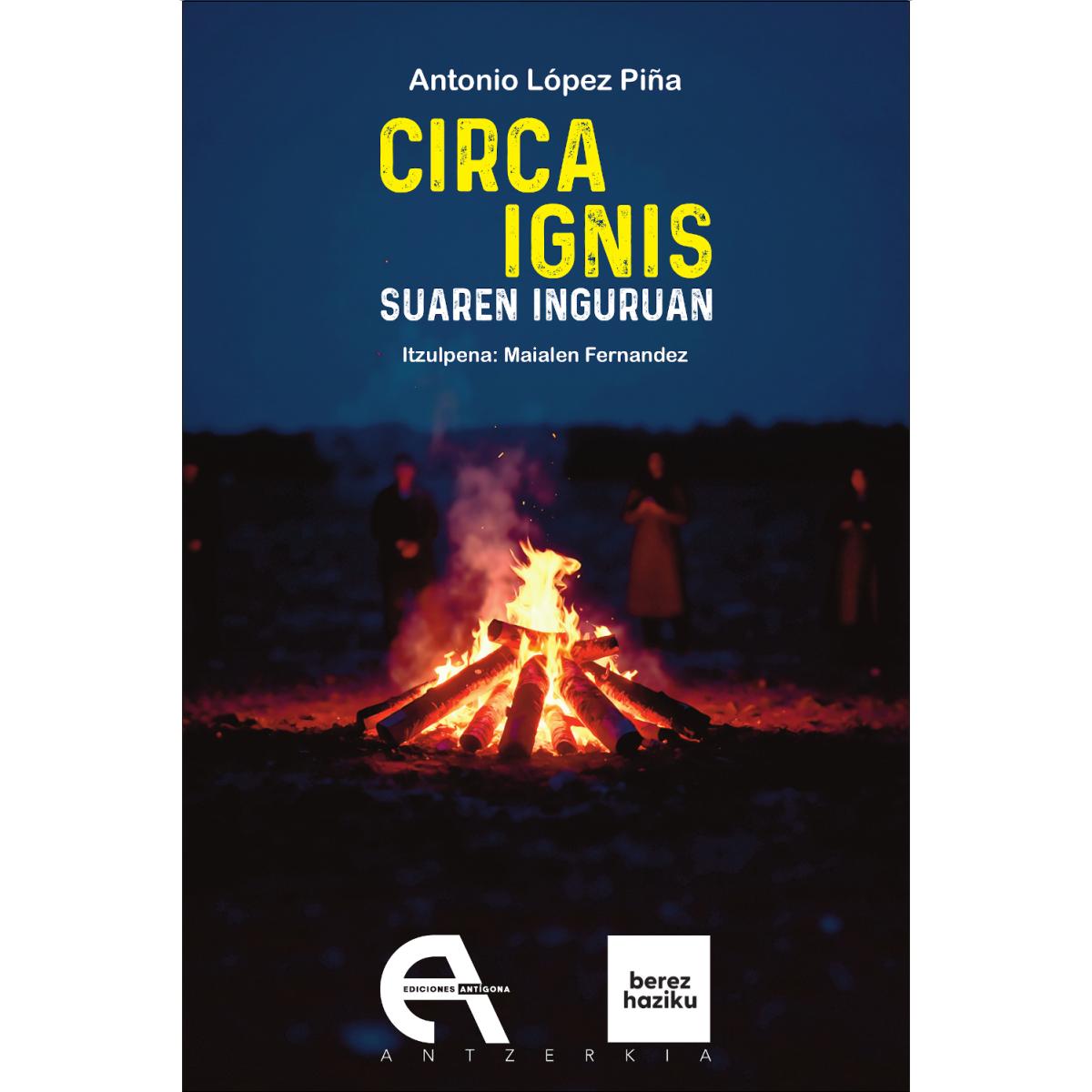 Circa Ignis. Suaren inguruan (Capa mole) 1