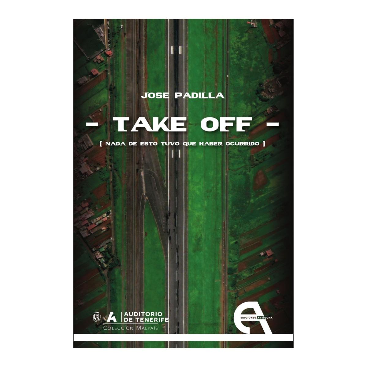 Imagen 0 de TAKE OFF [NADA DE ESTO TUVO QUE HABER OC (Tapa blanda con solapas)
