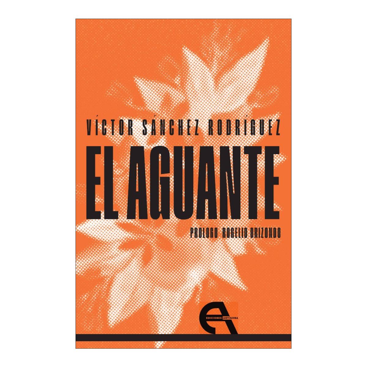 Imagen 0 de EL AGUANTE (Tapa blanda con solapas)