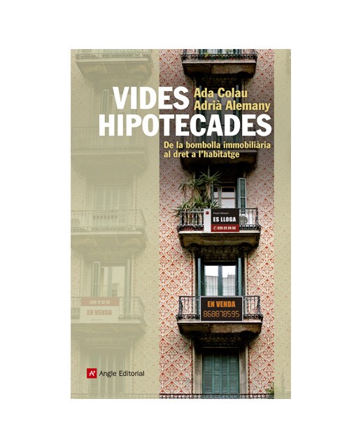 Imagen 1 de Vides hipotecades: De la bombolla immobiliària al dret a l'habitatge (Tapa blanda)