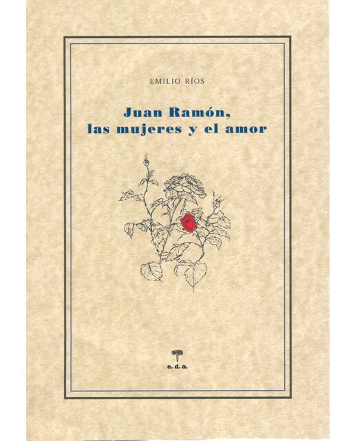 Juan Ramón. Las Mujeres Y El Amor 1