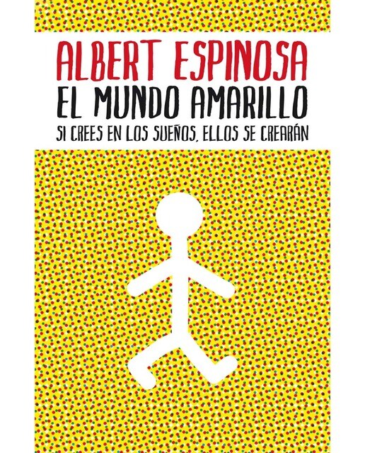 El mundo amarillo: Si crees en los sueños, ellos se crearán (Tapa blanda) 1