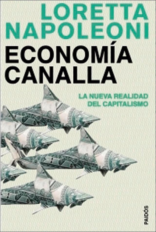 Imagem 0 de Economía Canalla: La Nueva Realidad Del Capitalismo