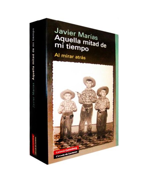 Aquella mitad de mi tiempo: Al mirar atrás(Tapa dura) 1