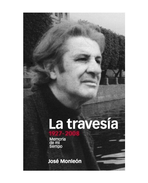 LA TRAVESÍA. 1927-2008: Memoria de mi tiempo (Capa mole com abas) 1
