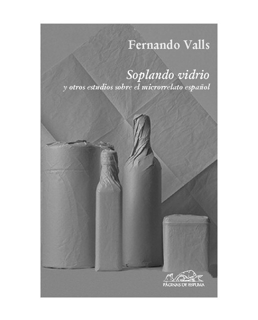 Soplando vidrio: Y otros estudios sobre el microrrelato español (Capa mole) 1