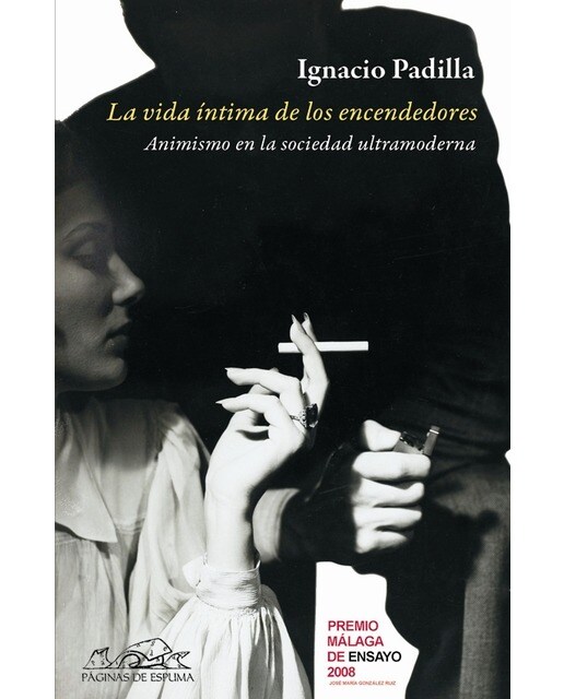 La vida íntima de los encendedores: Animismo en la sociedad ultramoderna (Capa mole) 1