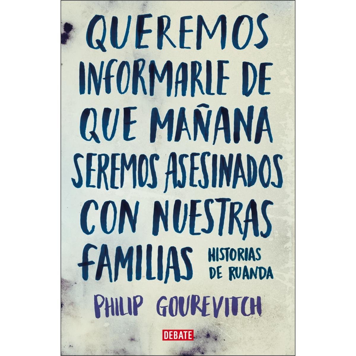 Imagem 0 de Queremos informarle de que mañana seremos asesinados con nuestras familias: Historias de Ruanda (Capa mole)