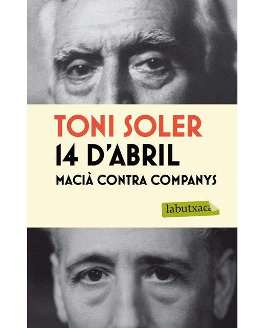 Imagen 0 de 14 d'abril. Macià contra Companys  (Bolsillo) (Tapa blanda)