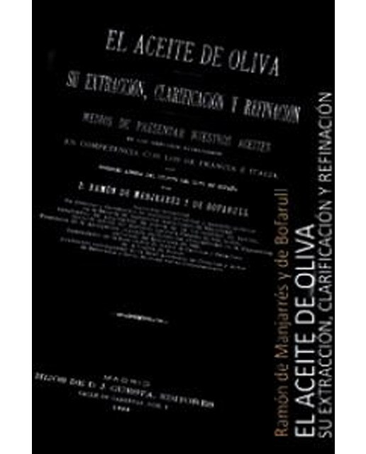 El Aceite De Olv. Su Extracion. Clarificado Y Refina 1