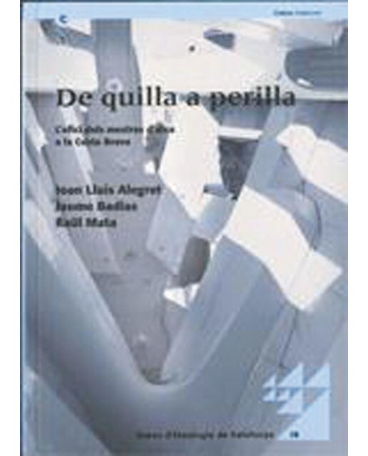 De quilla a perilla. L'ofici dels mestres d'aixa a la costa brava 1