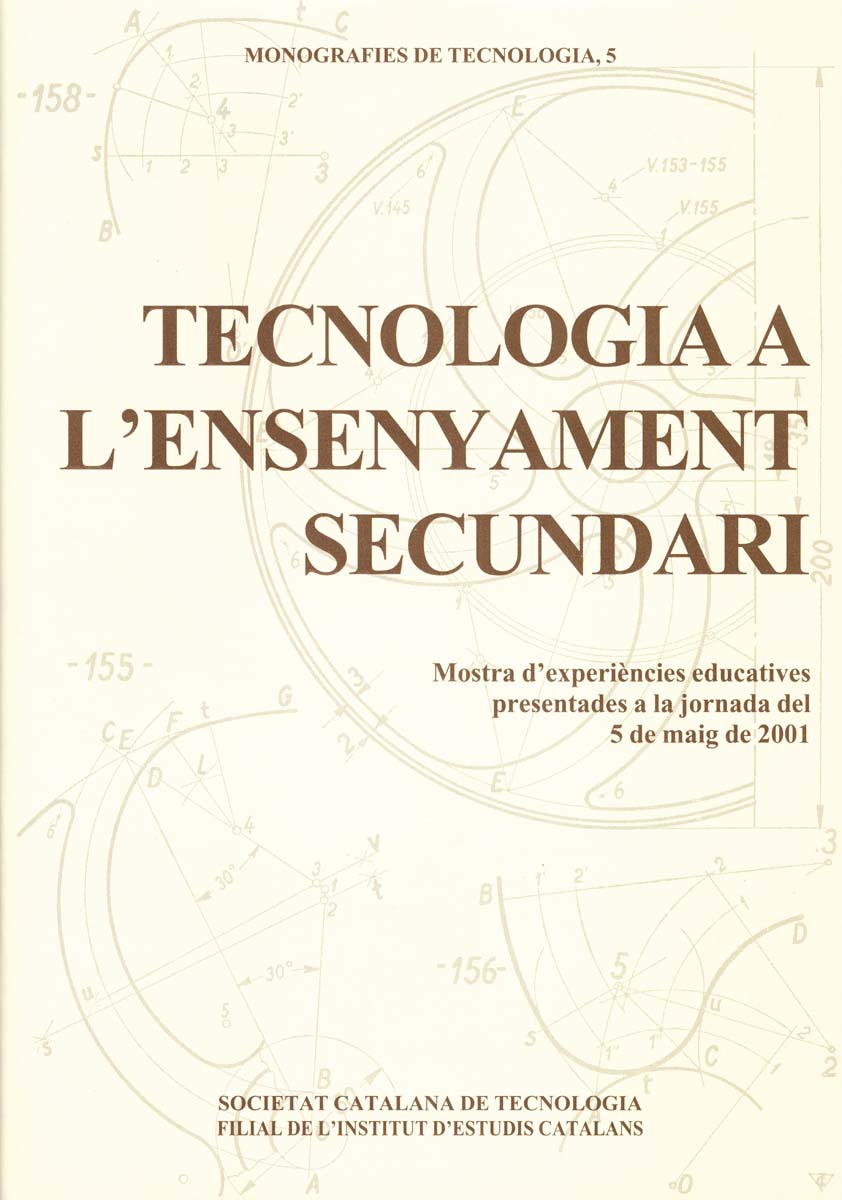 Tecnologia a l'ensenyament secundari: : mostra d'experiències educatives presentades a la jornada del 5 de maig de 2001 (Capa mole) 1