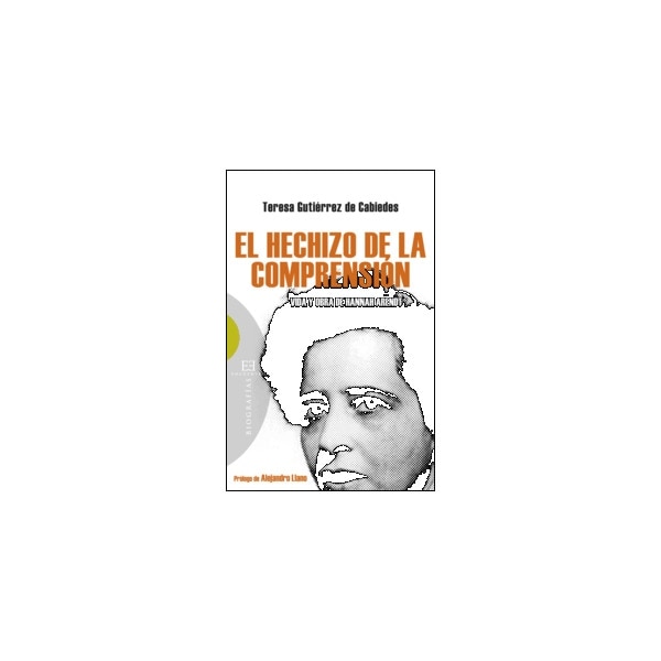 El hechizo de la comprensión: Vida y obra de Hannah Arendt (Capa mole com abas) 1