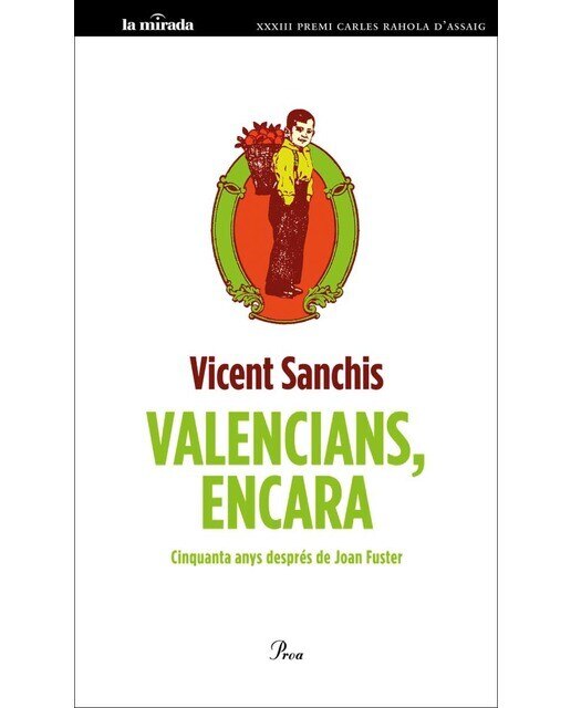 Valencians, encara: Cinquanta anys després de Joan Fuster (Capa mole com abas) 1