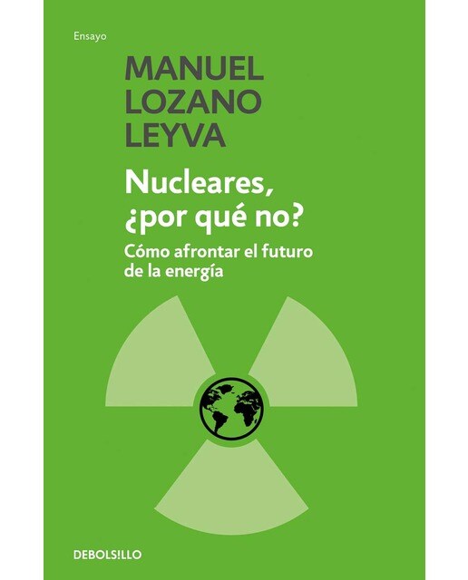 Imagen 0 de Nucleares, ¿por qué no?: Cómo afrontar el futuro de la energía