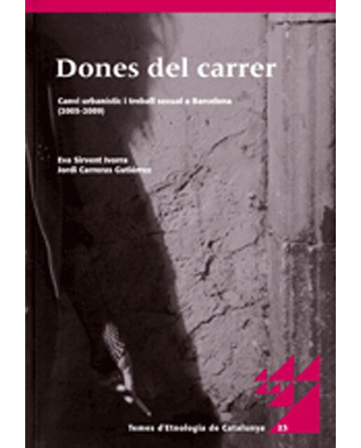 Dones del carrer. Canvi urbanístic i treball sexual a barcelona (2005-2009)(Tapa blanda) 1